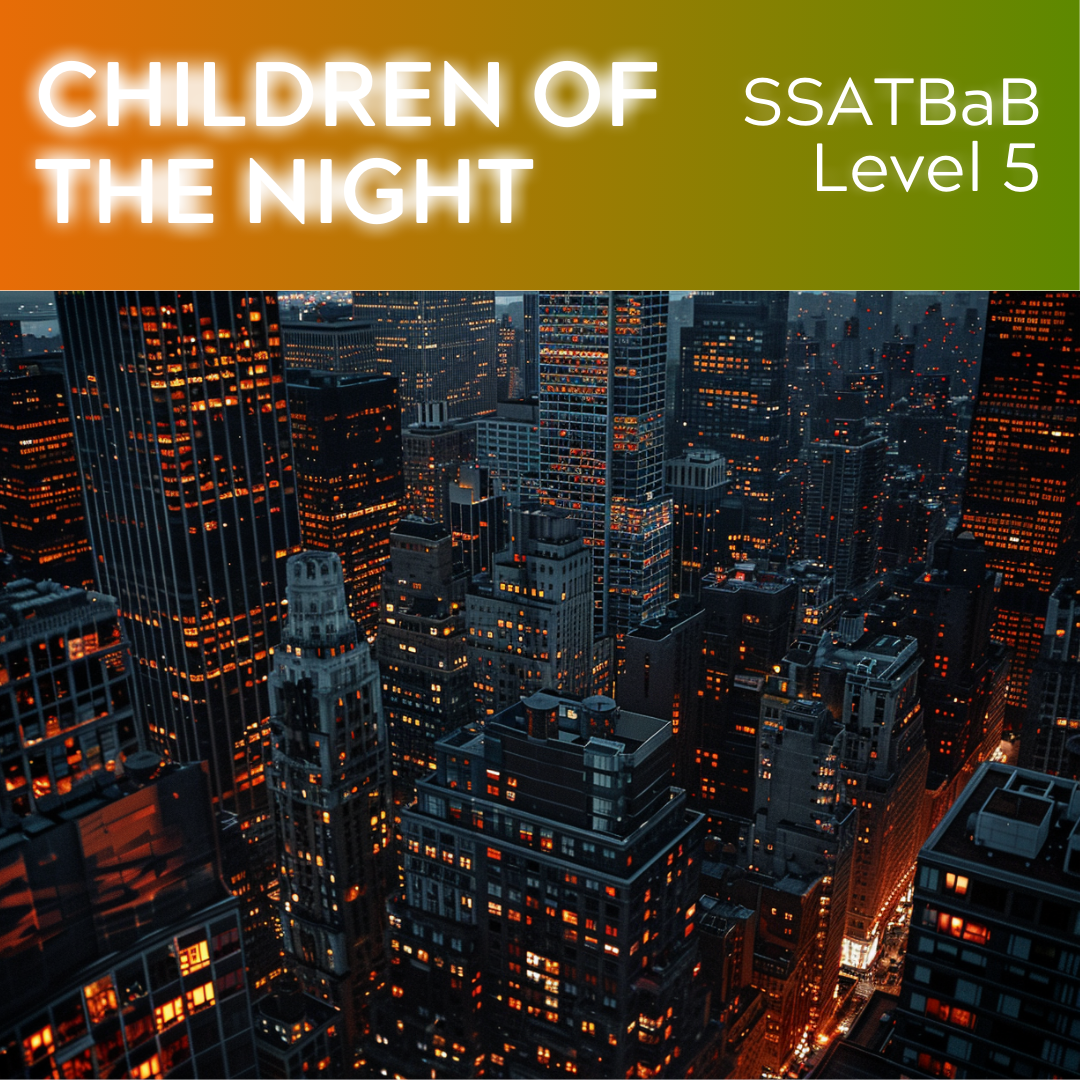 Children of the Night (SSATBaB - L5)