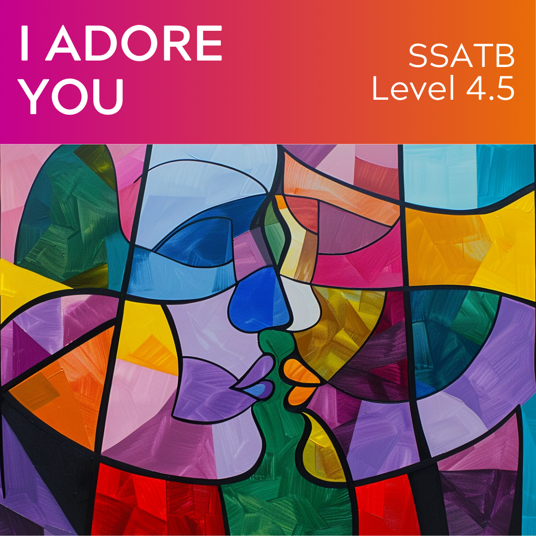 I Adore You (SSATB - L4.5)