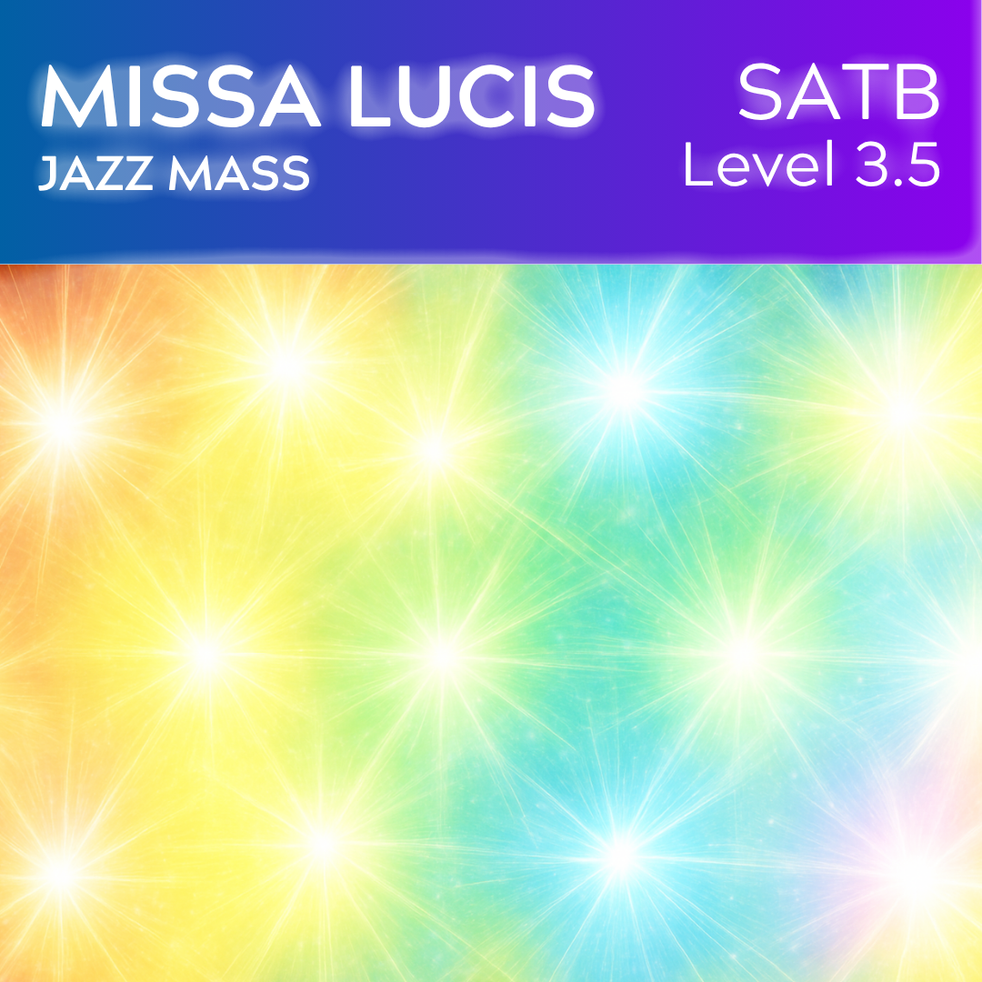 Missa Lucis: FULL MASS (SATB - L3.5)