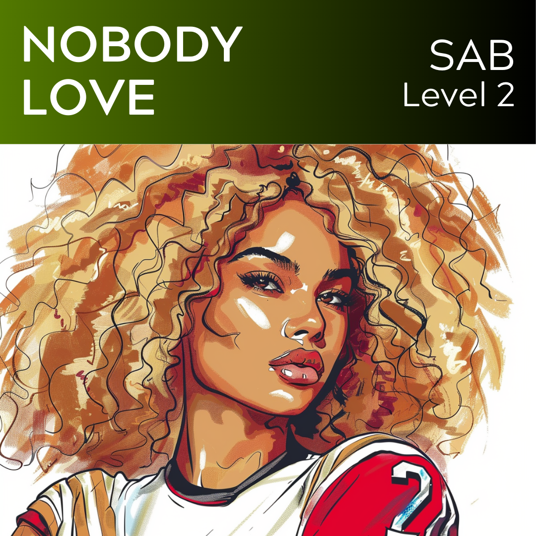 Nobody Love (SAB - STARTER SERIES L2)