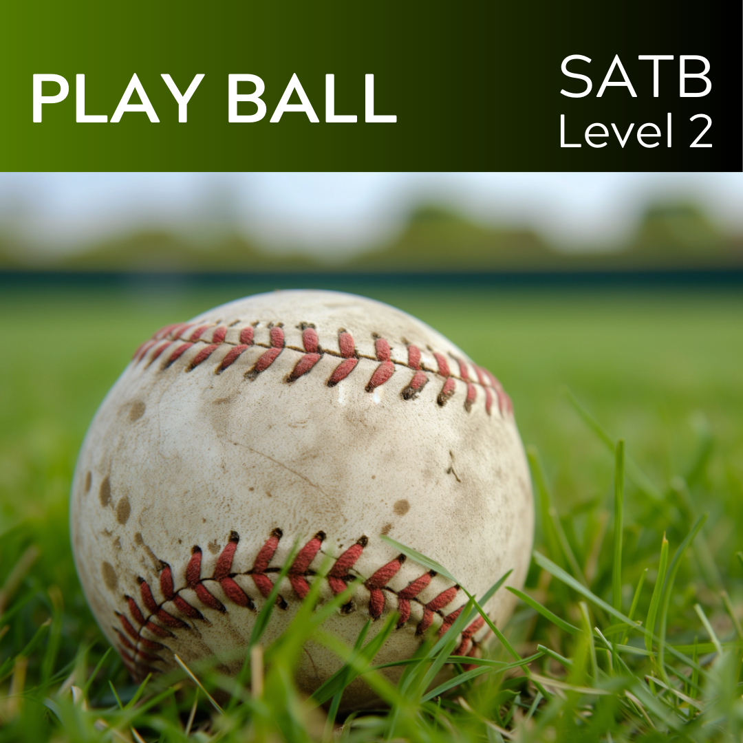 Play Ball (SATB- L2) STARTER SERIES