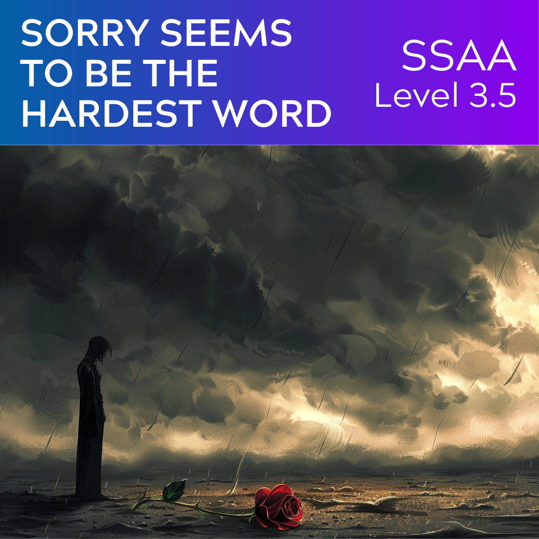 Sorry Seems to Be the Hardest Word (SSAA - L3.5)