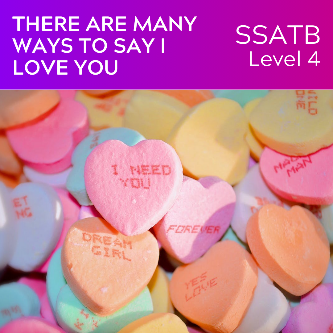 There Are Many Ways (to Say I Love You) (SSATB - L4)