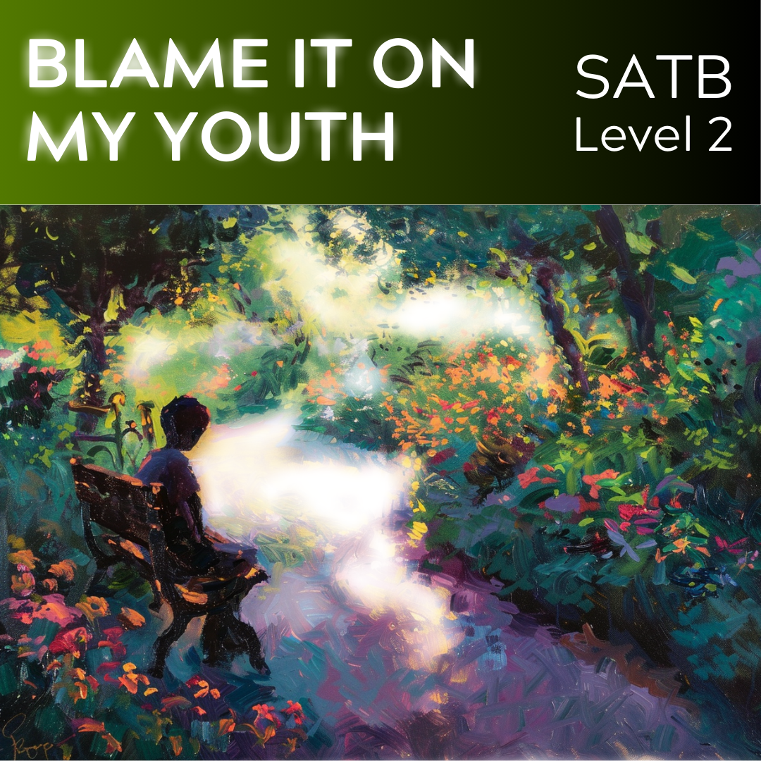 Blame It On My Youth (SATB - L2)