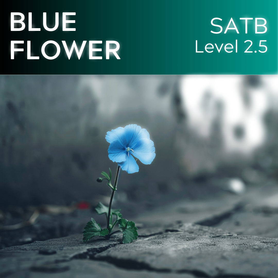 Blue Flower (SATB - L2.5)