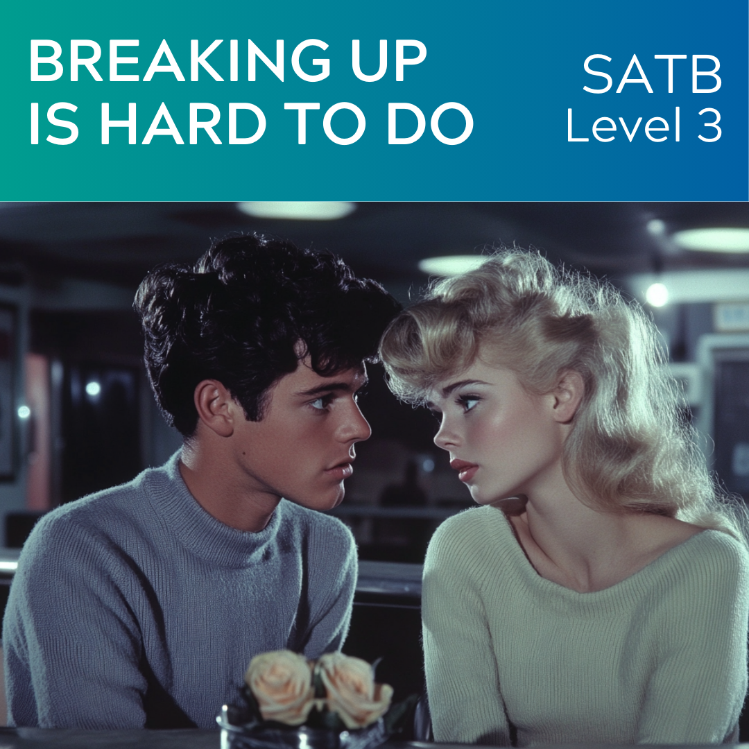 Breaking Up Is Hard To Do (SATB - L3)