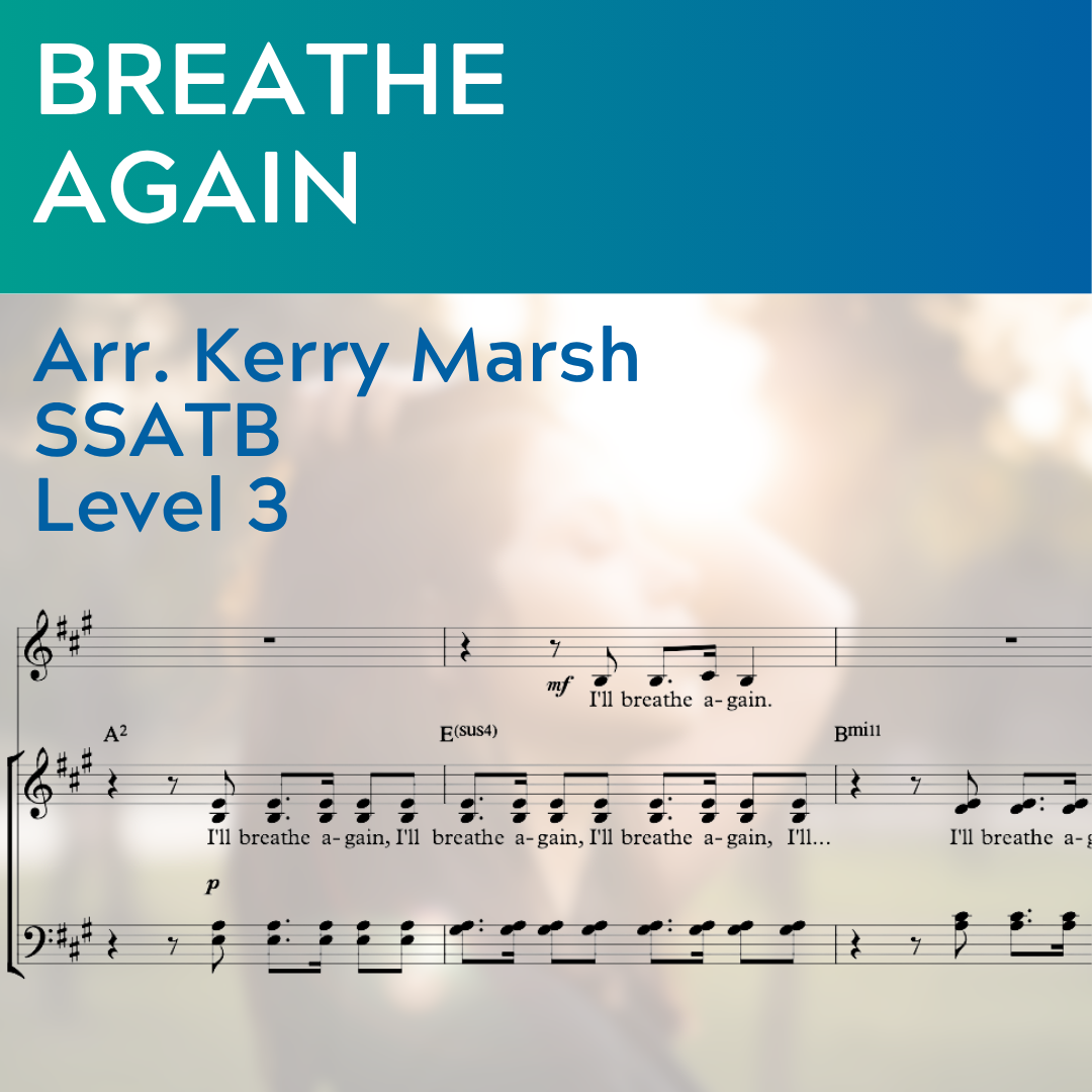 Breathe Again (SSATB - L3)