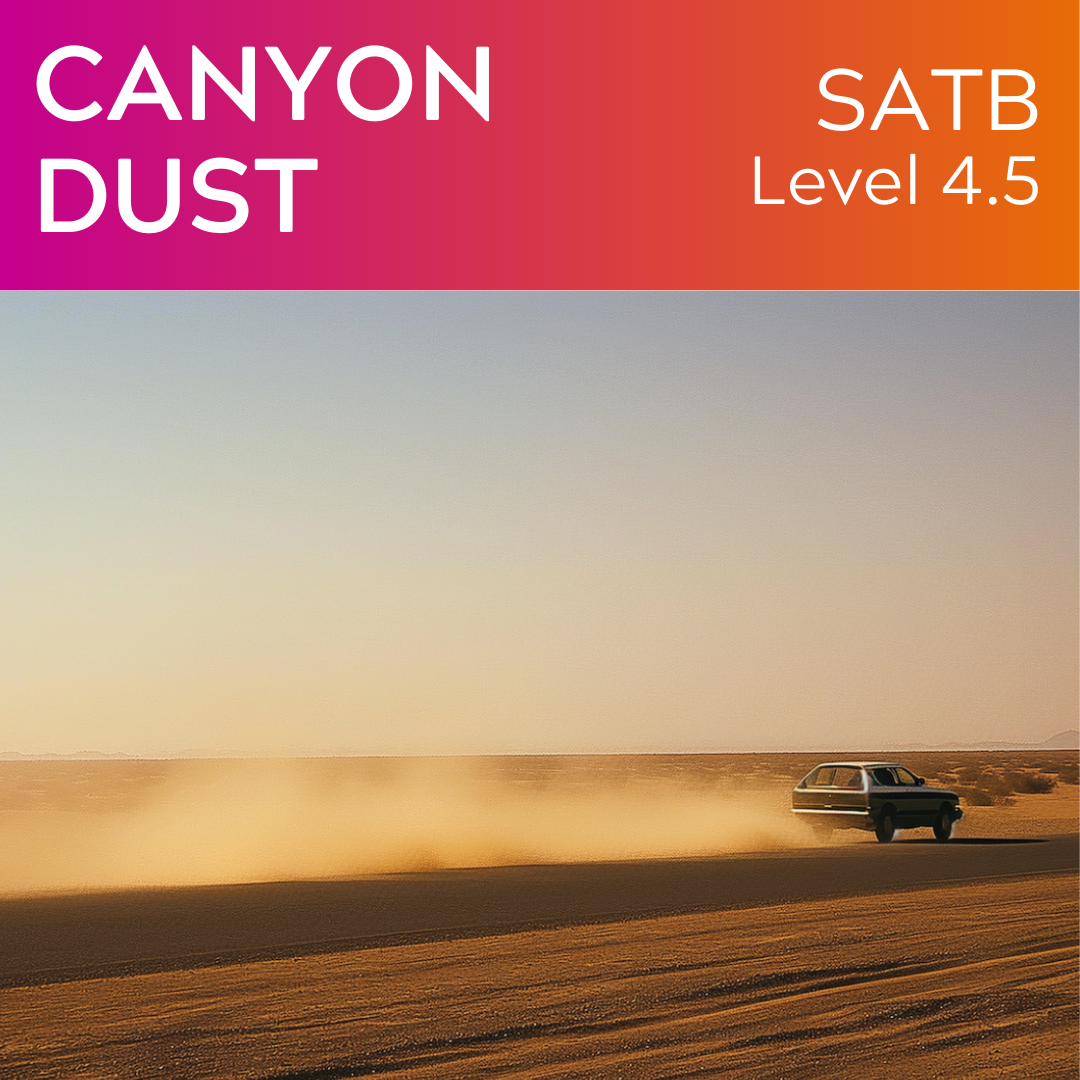 Canyon Dust (2024 Version) (SATB - L4.5)