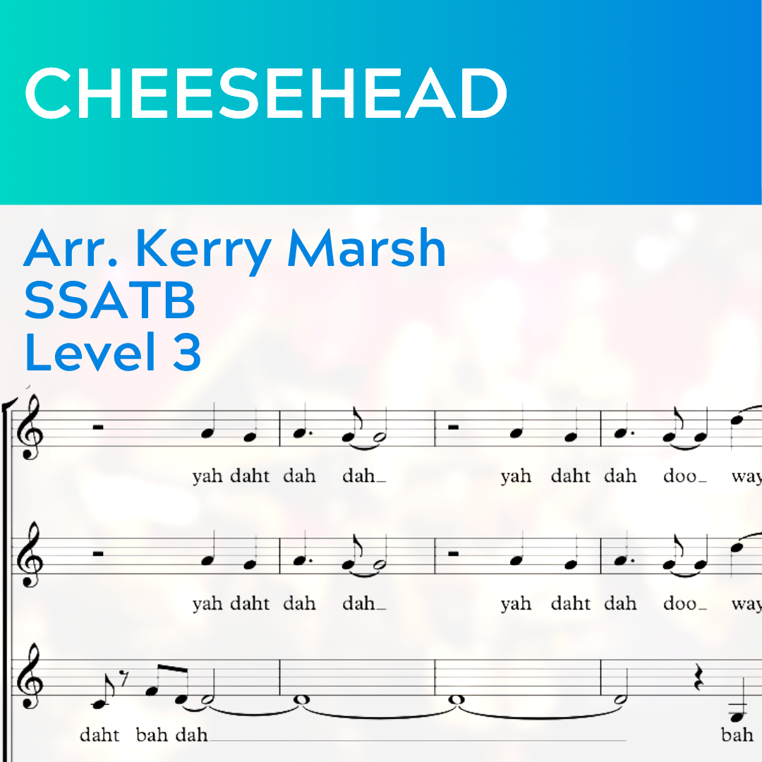 Cheesehead (SSATB - L3)