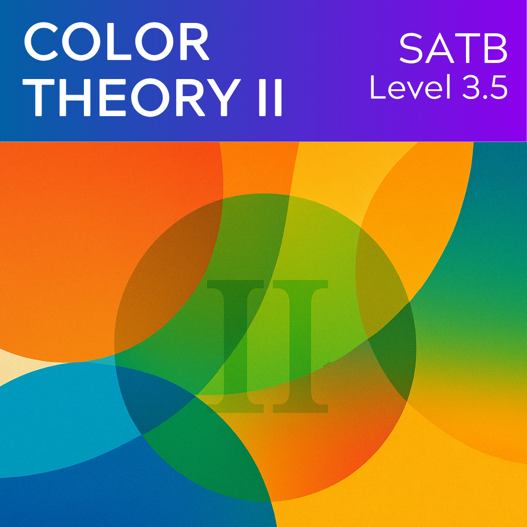 Color Theory II (SATB - L3.5)