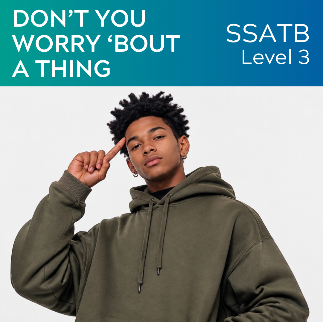 Don't You Worry 'Bout a Thing (SSATBaB - L3)