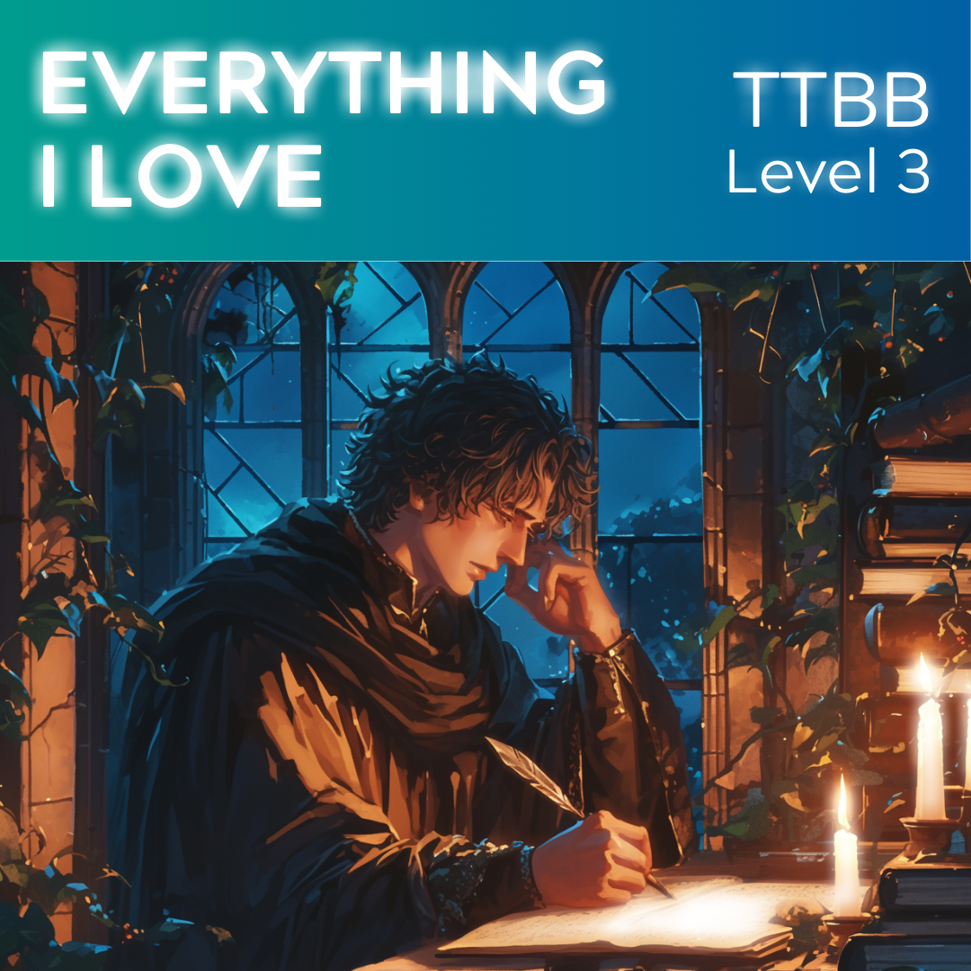 Everything I Love (TTBB - L3)