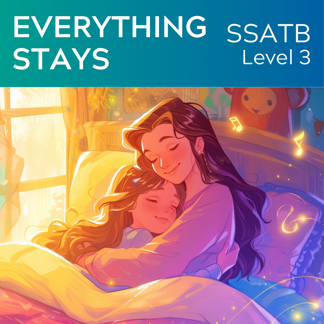 Everything Stays (SSATB - L3)