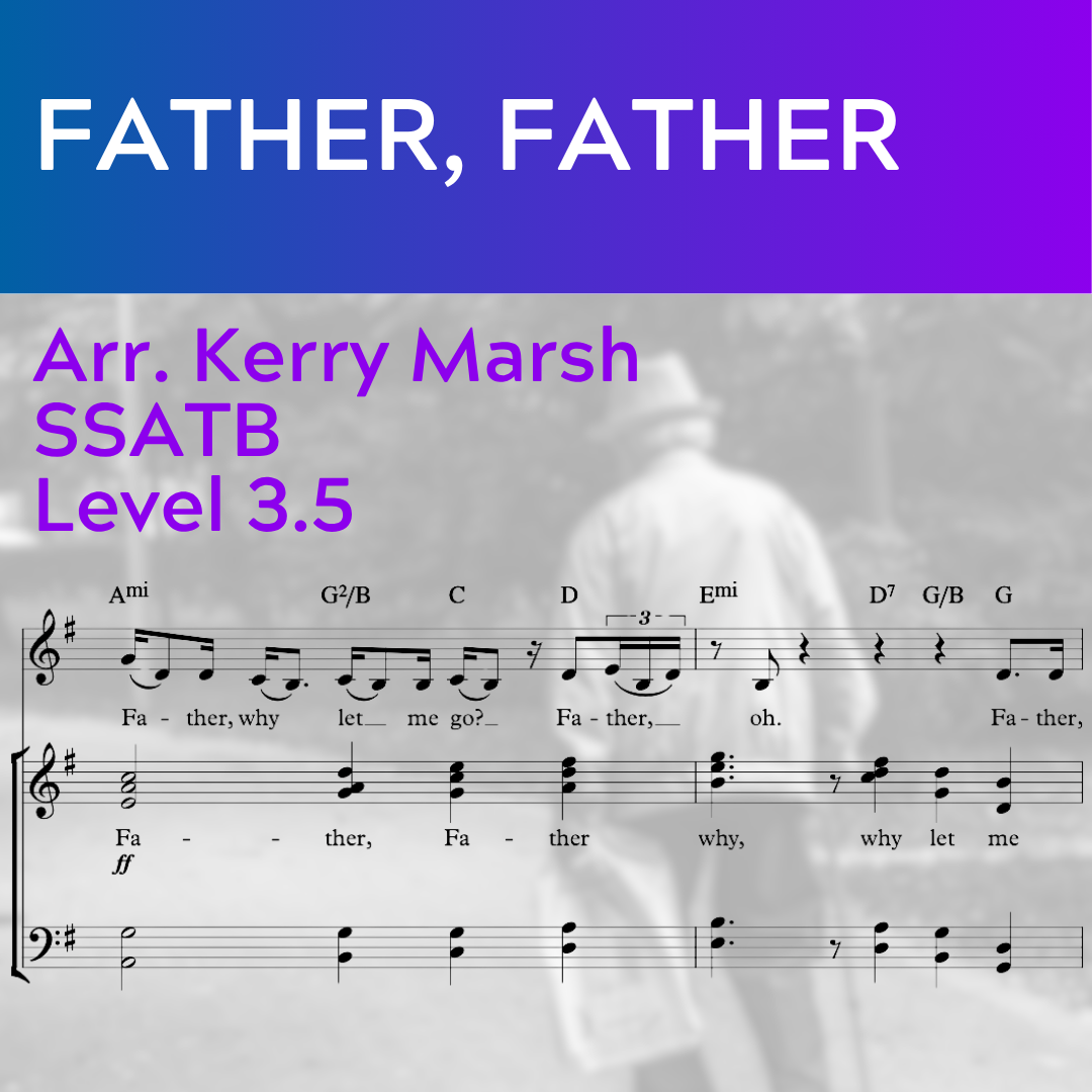 Father, Father (SSATB - L3.5)