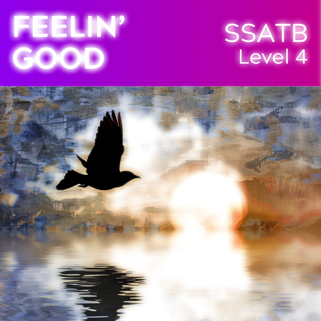 Feelin' Good (SSATB - L4)