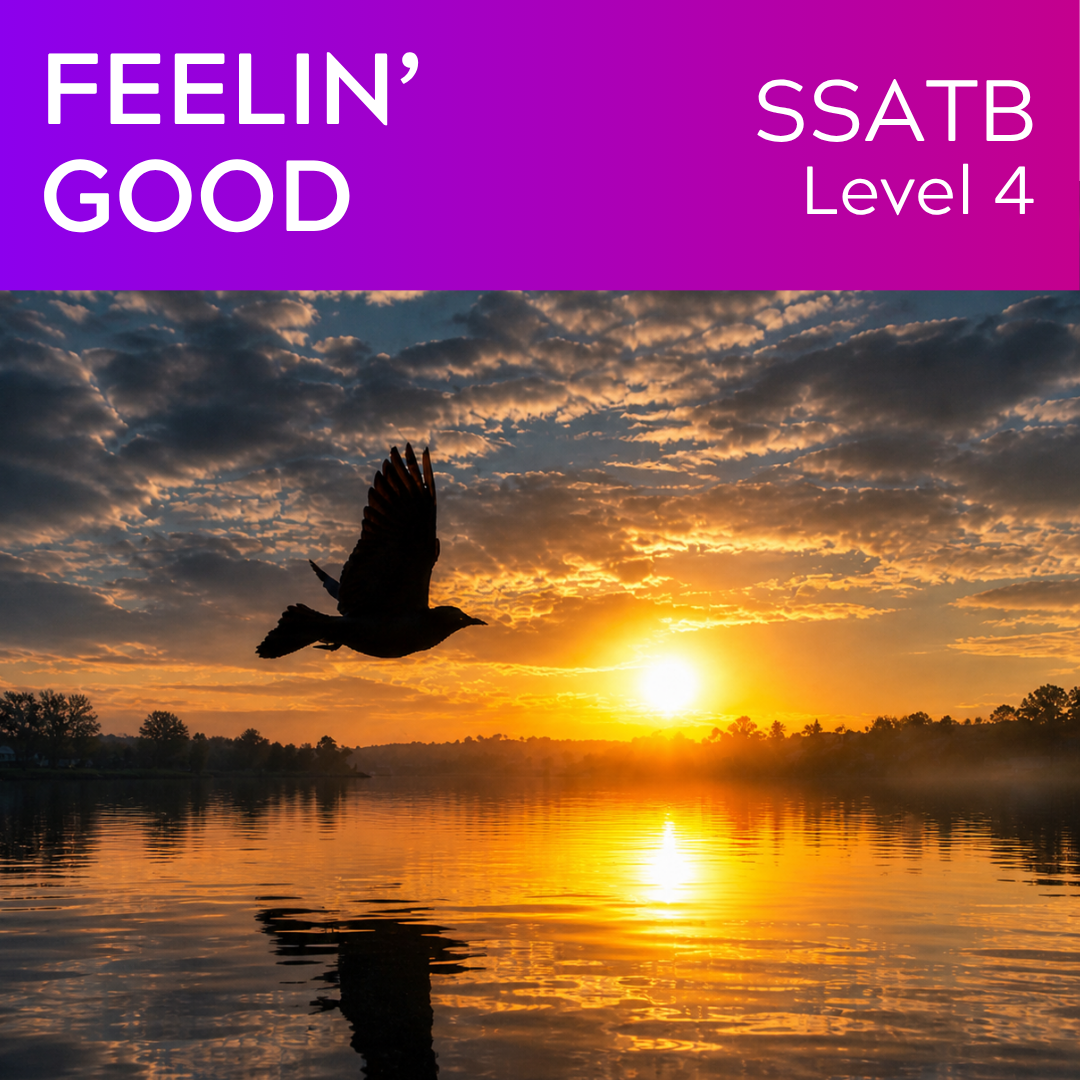 Feelin' Good (SSATB - L4)