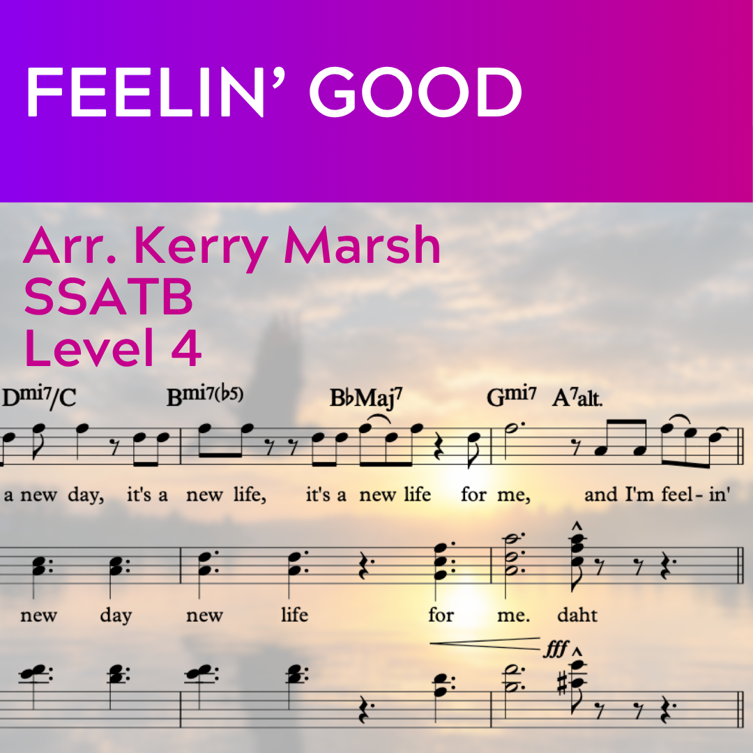 Feelin' Good (SSATB - L4)