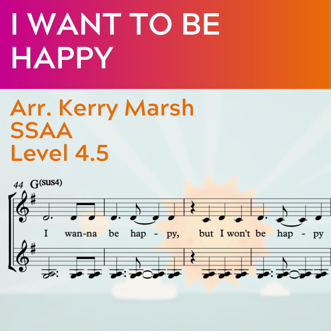 I Want To Be Happy (SSAA - L4.5)