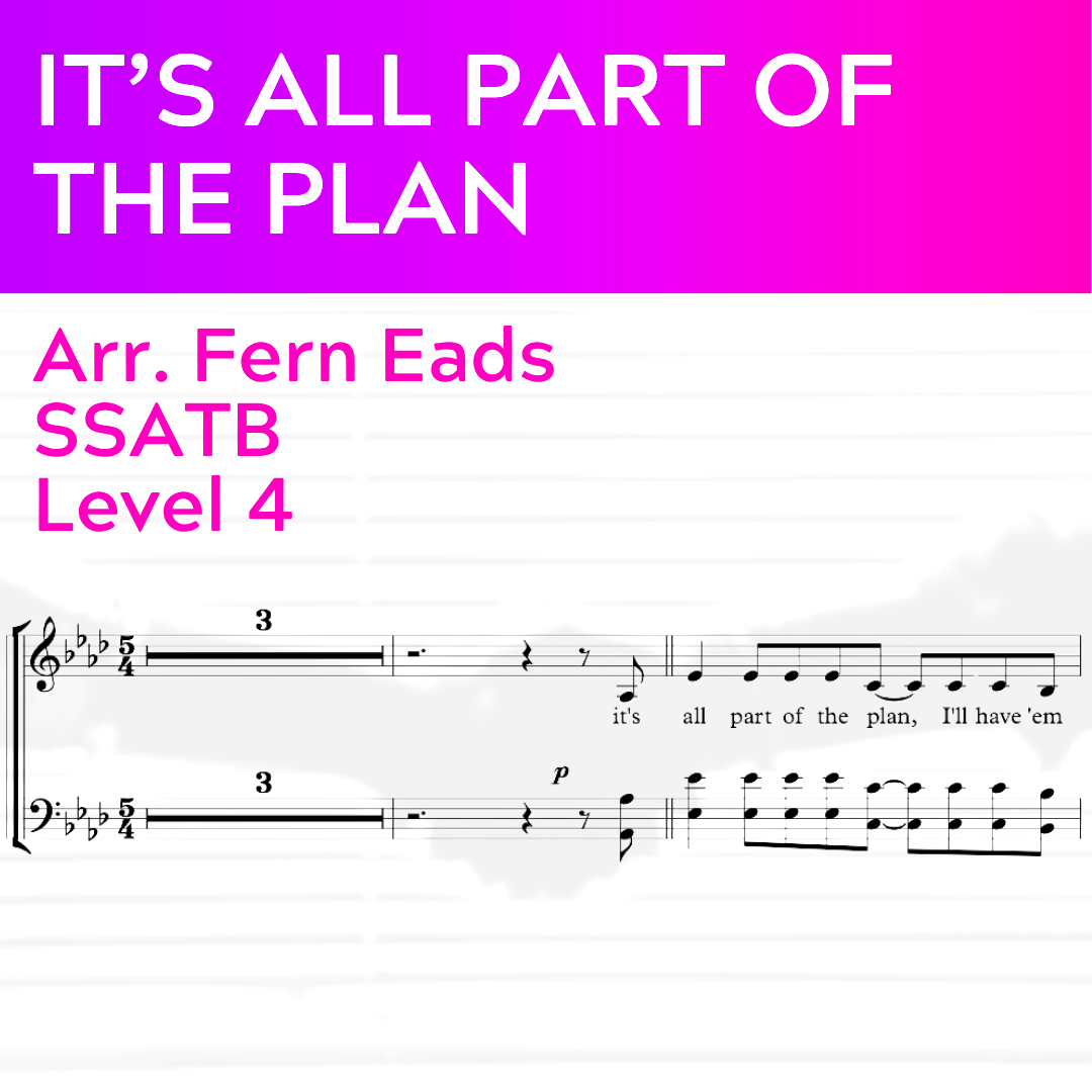 It's All Part of the Plan (SSATB - L4)