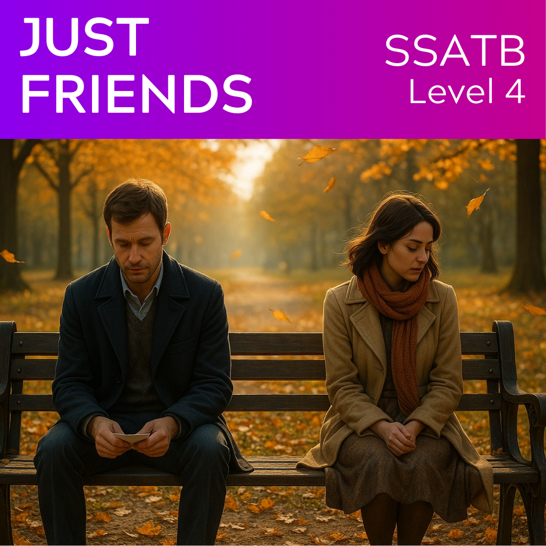 Just Friends (SSATB - L4)