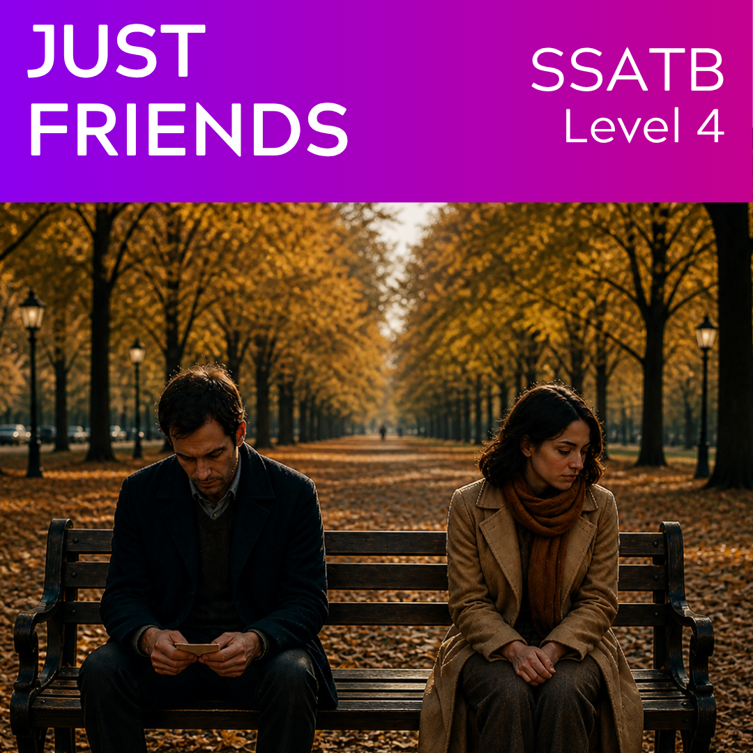 Just Friends (SSATB - L4)