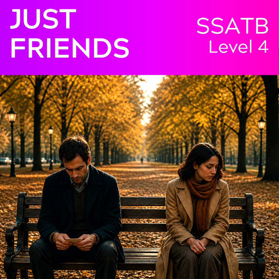 Just Friends (SSATB - L4)