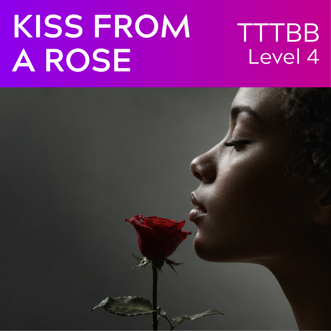Kiss From a Rose (TTTBB - L4)