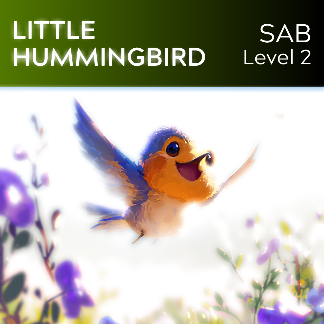 Little Hummingbird (SAB - L2) STARTER SERIES