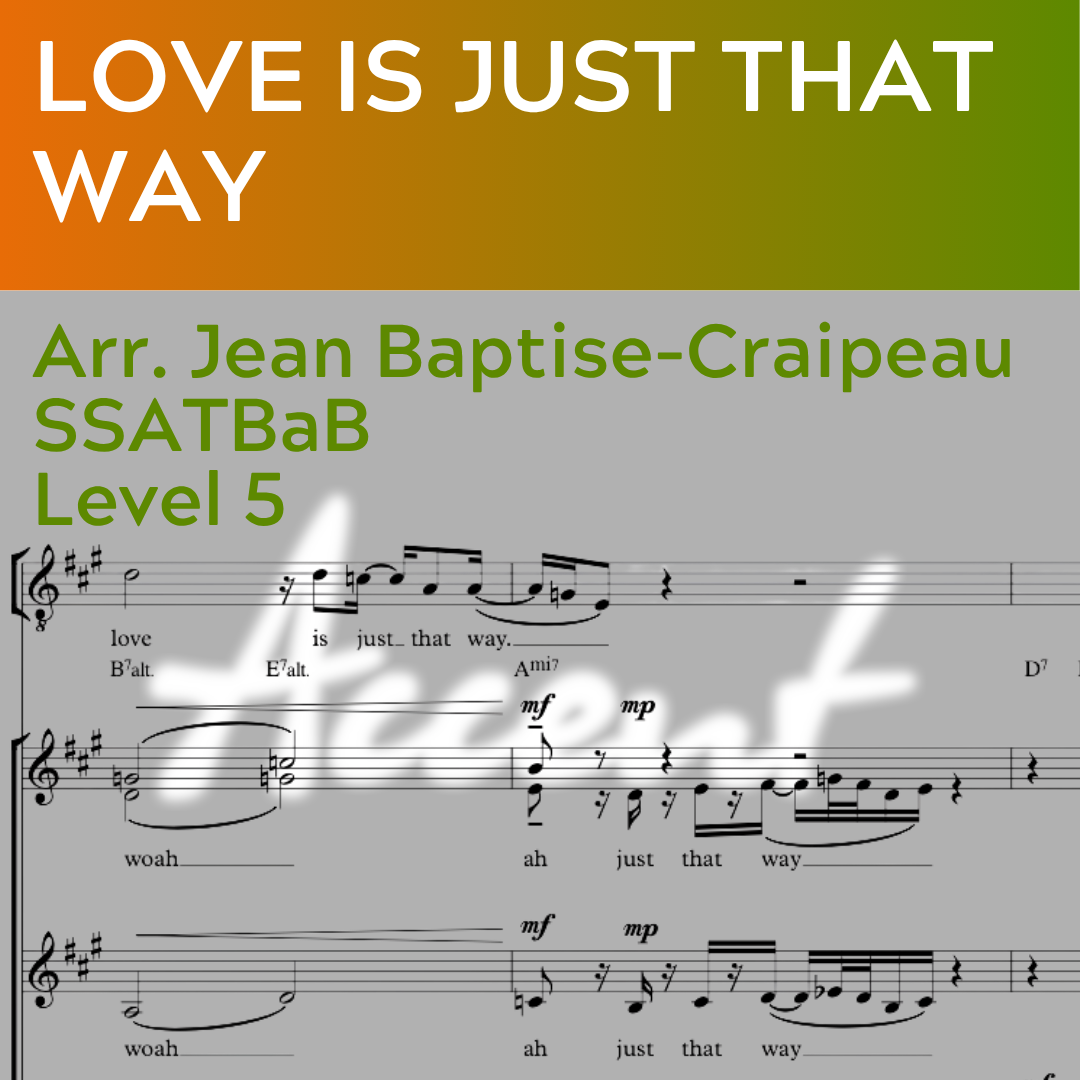Love Is Just That Way (SSATBaB - L5)