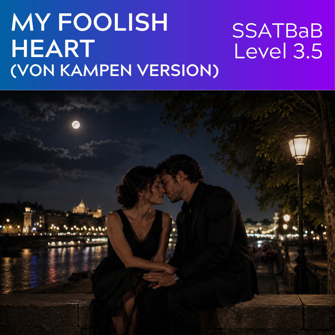 My Foolish Heart (von Kampen version) (SSATBaB - L3.5)