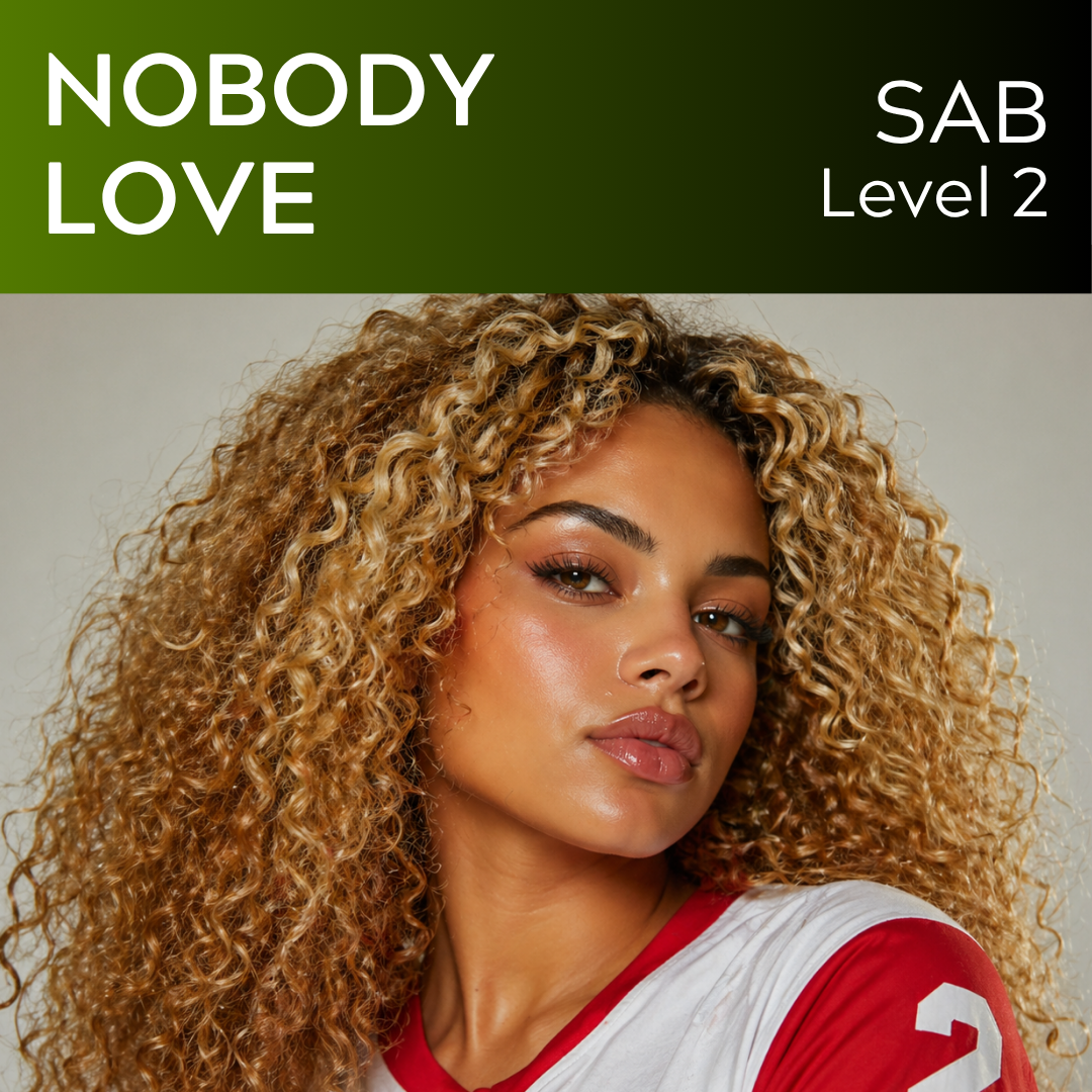 Nobody Love (SAB – STARTER SERIES L2)