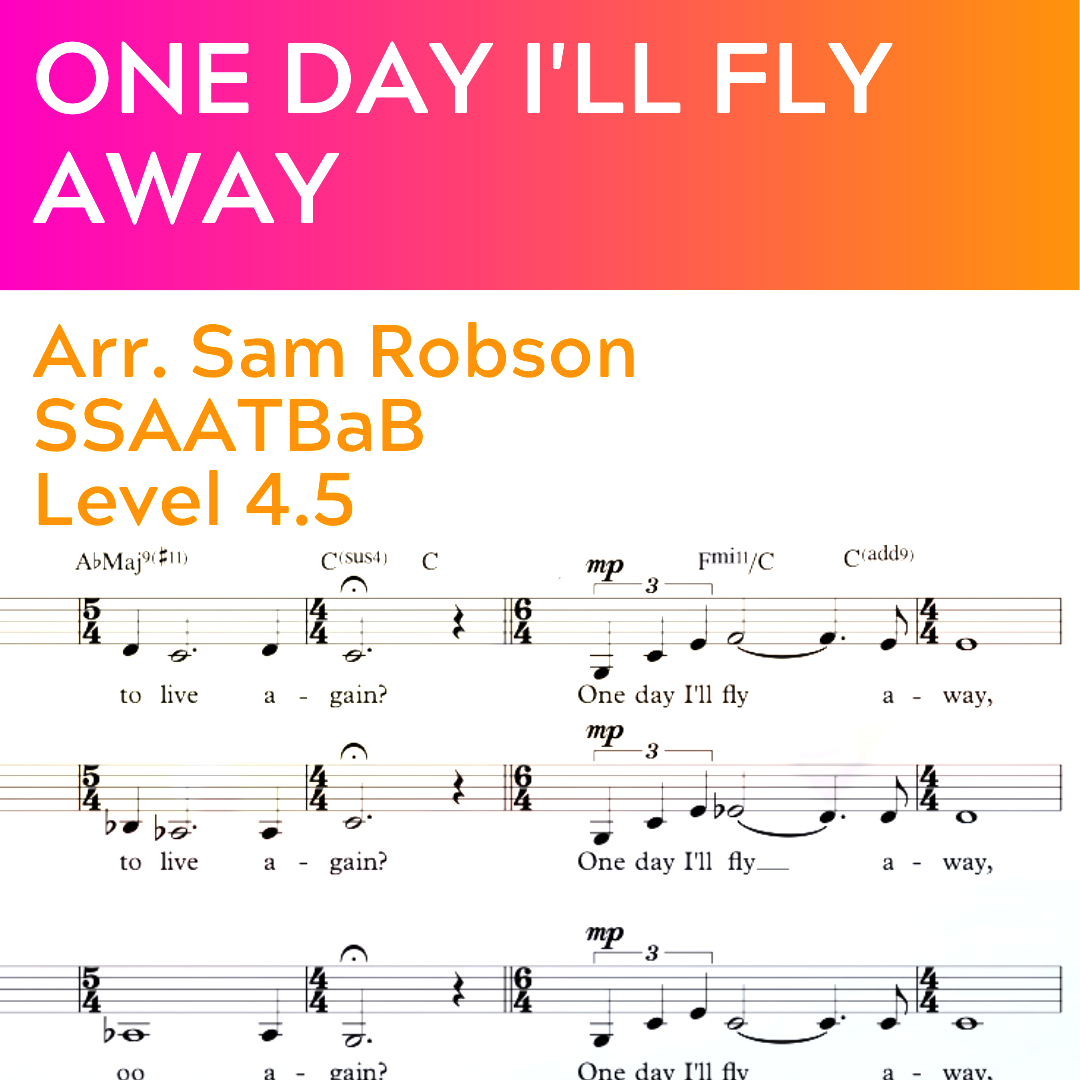 One Day I'll Fly Away (SSAATBaB - L4.5)