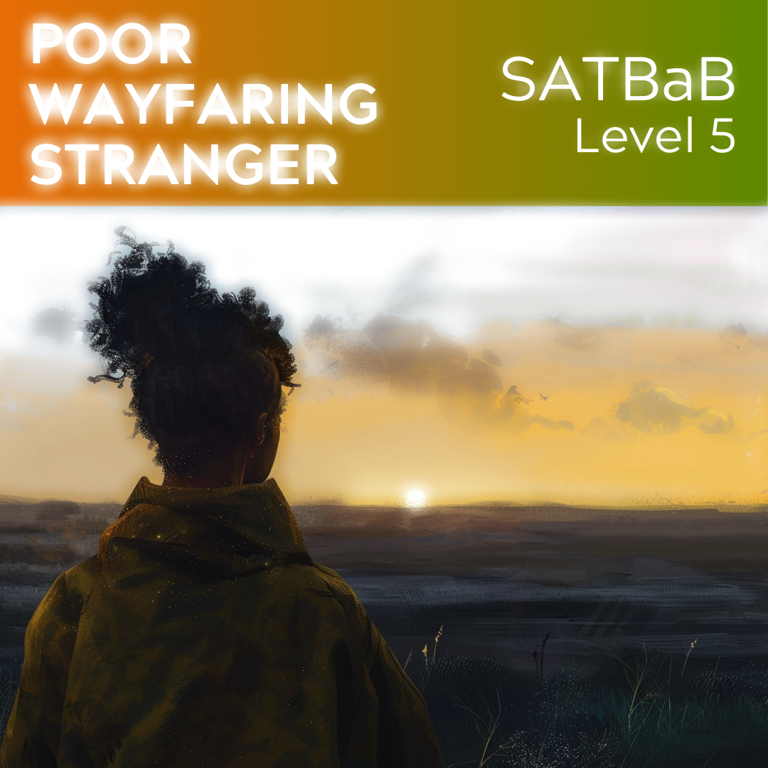 Poor Wayfaring Stranger (SATBaB - L5)