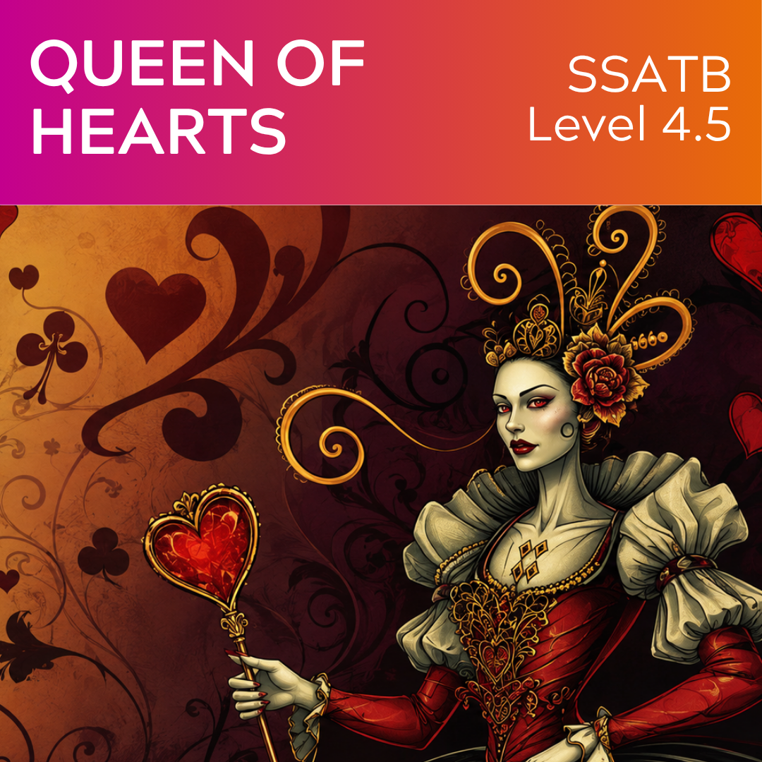 Queen of Hearts (SSATB - L4.5)