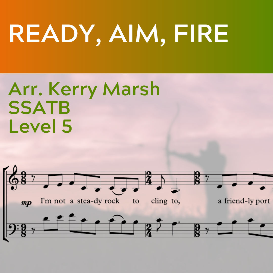 Ready, Aim, Fire (SSATB - L5)
