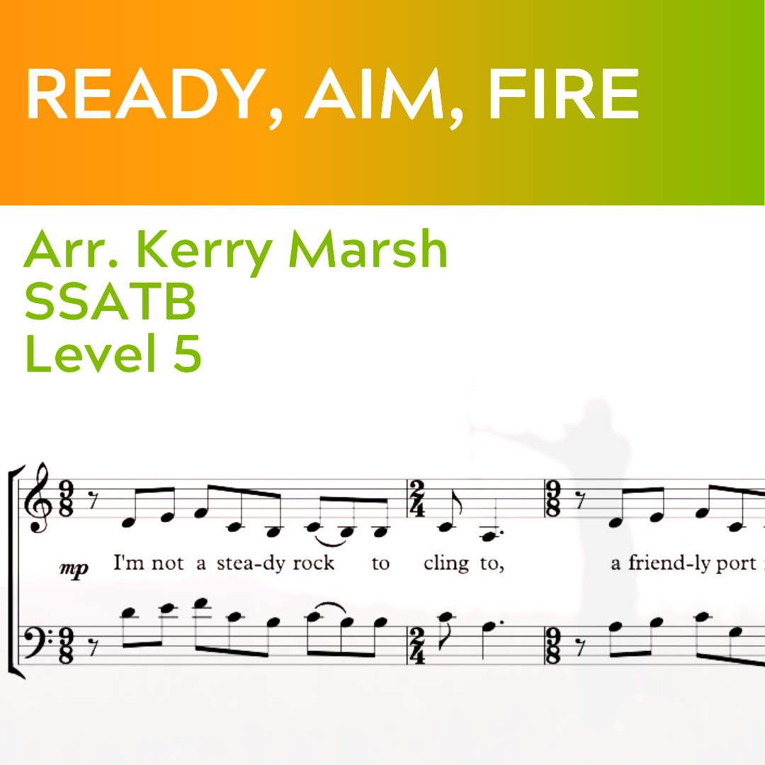 Ready, Aim, Fire (SSATB - L5)