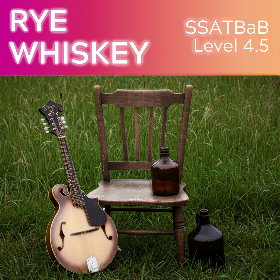 Rye Whiskey (SSATBaB - L4.5)