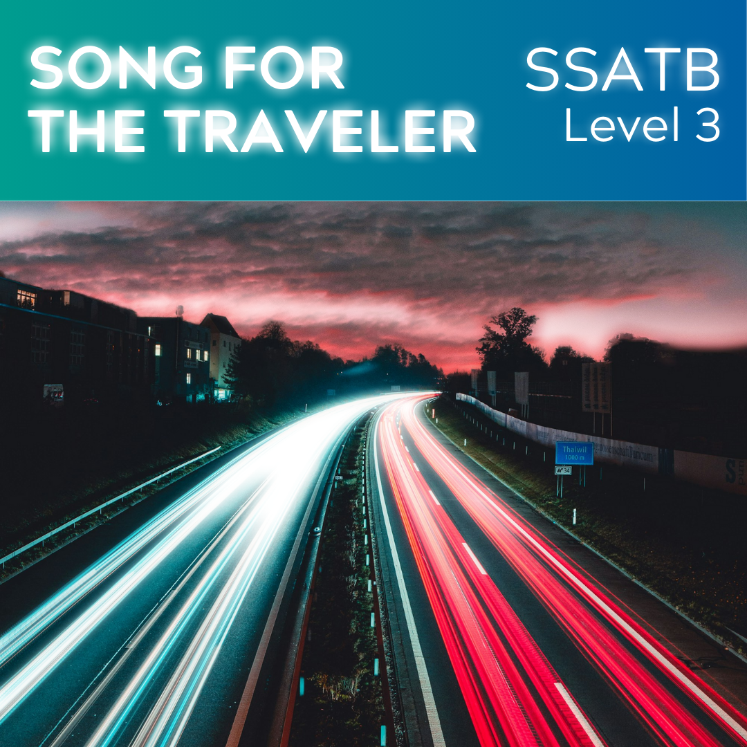 Song For the Traveler (2022 Version) (SSATB - L3)