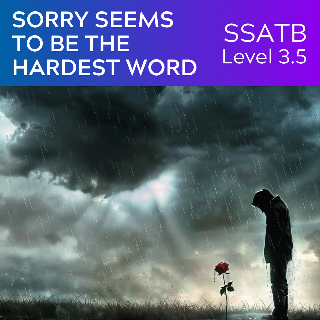 Sorry Seems to Be the Hardest Word (SSATB - L3.5)