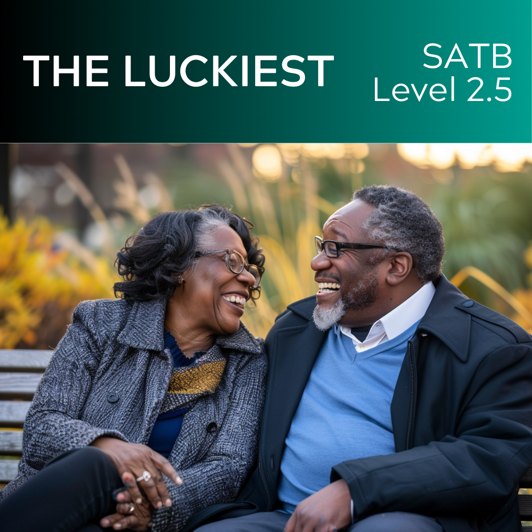 The Luckiest (SATB Level 2.5 Version)