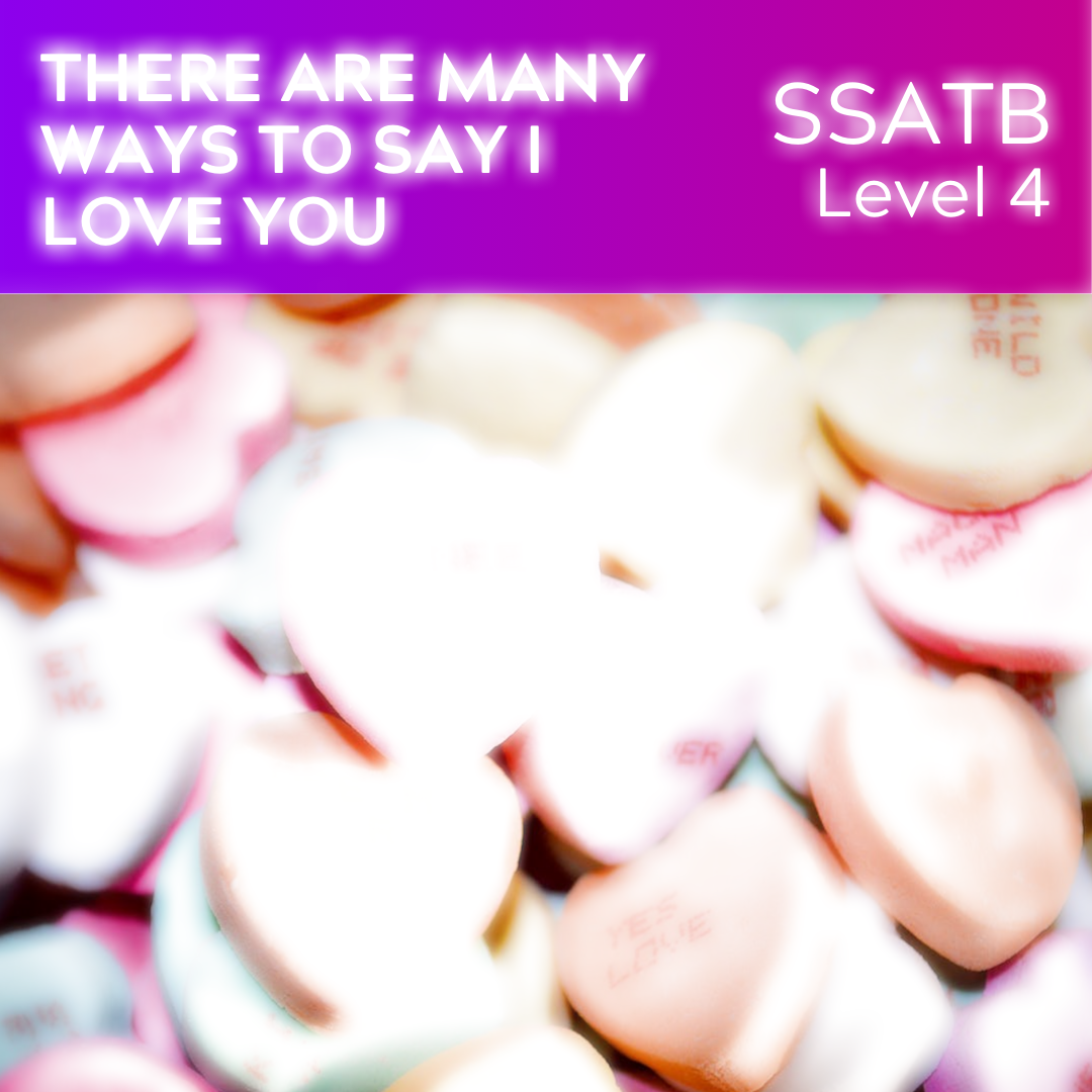 There Are Many Ways (to Say I Love You) (SSATB - L4)