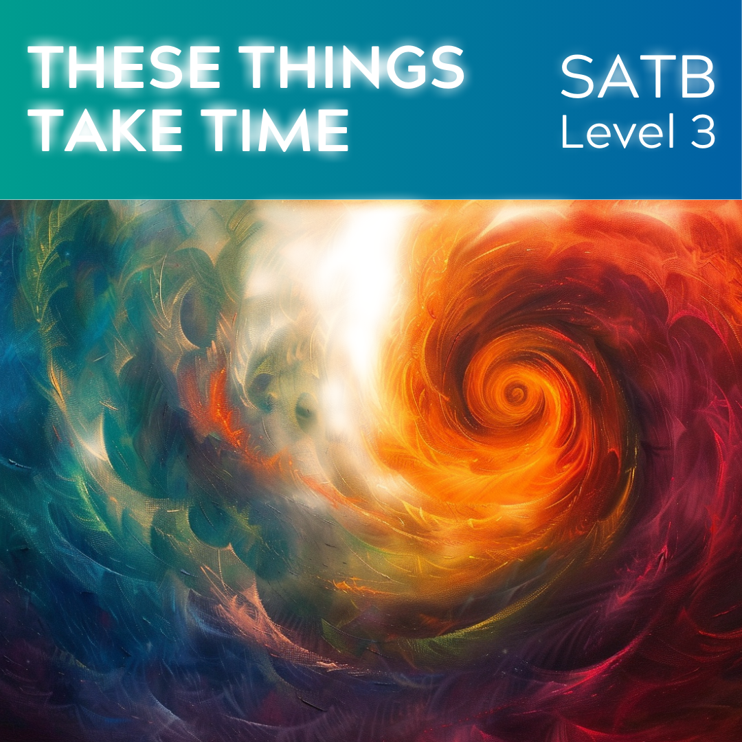 These Things Take Time (SATB - L3)