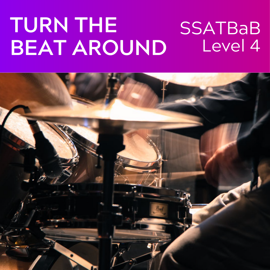Turn the Beat Around (SSATBaB - L4)