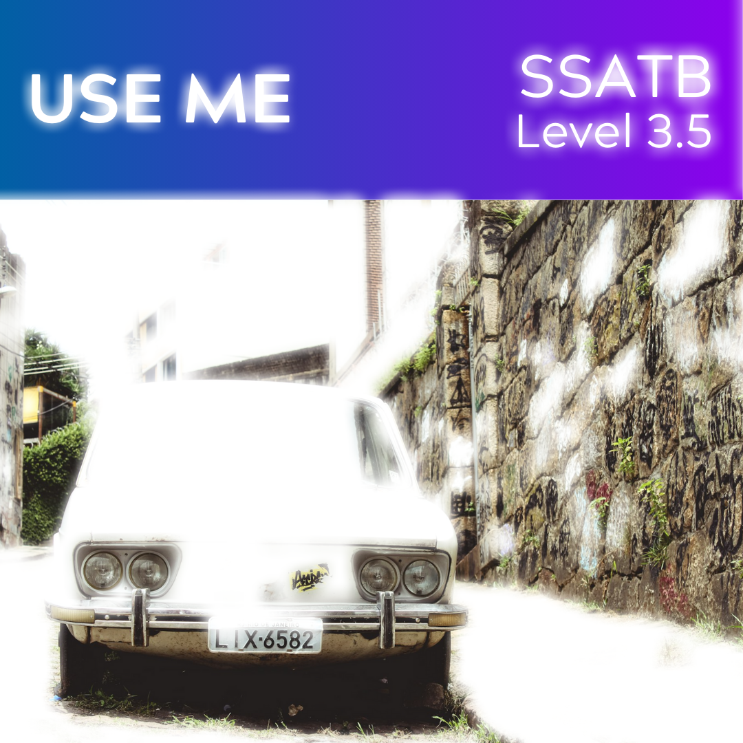 Use Me (SSATB - L3.5)