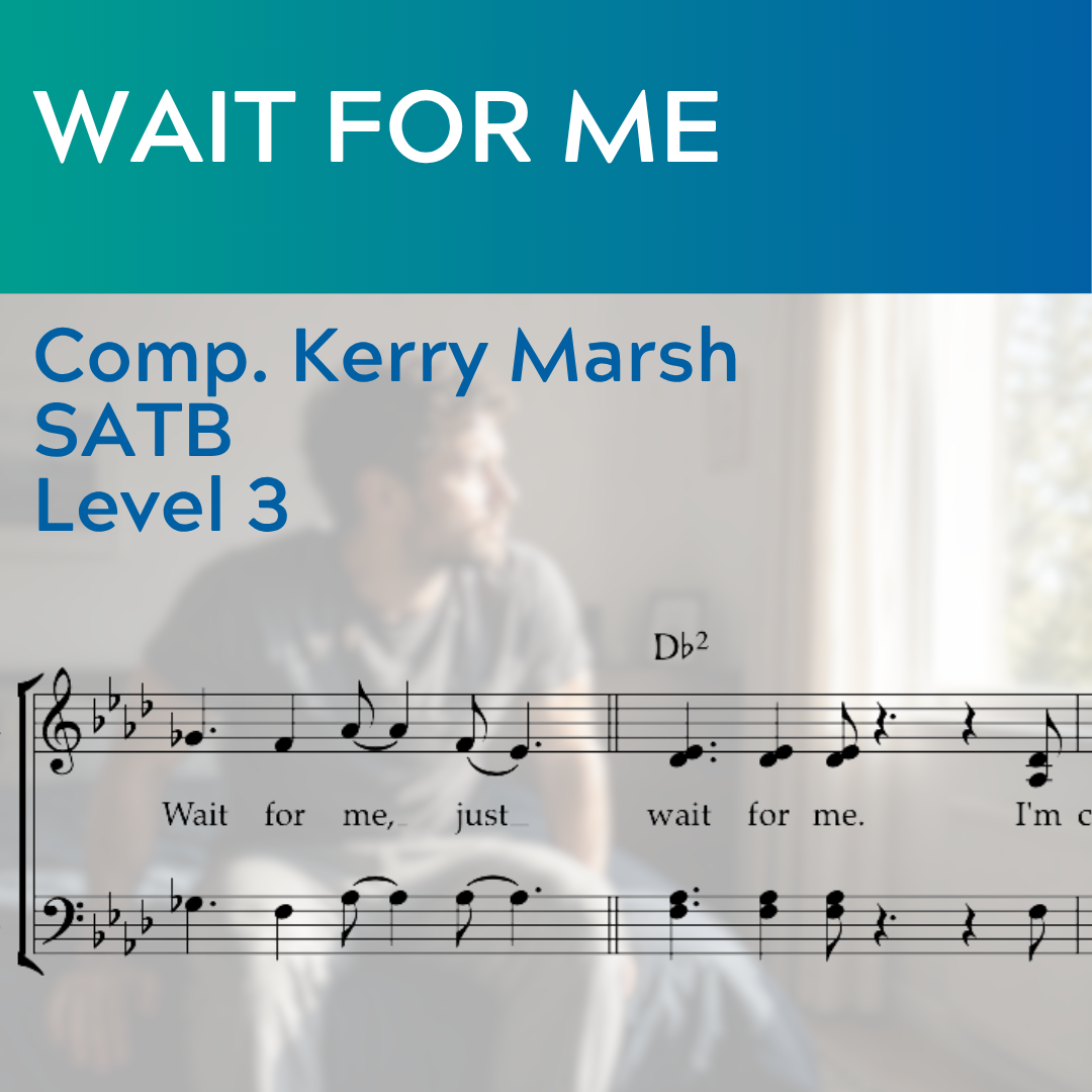Wait For Me (SSATB - L3)