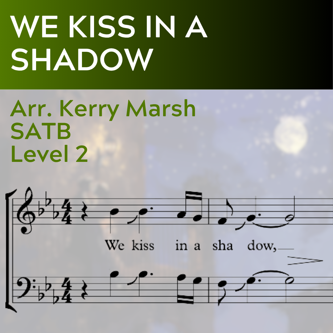 We Kiss in a Shadow (SATB - L2)