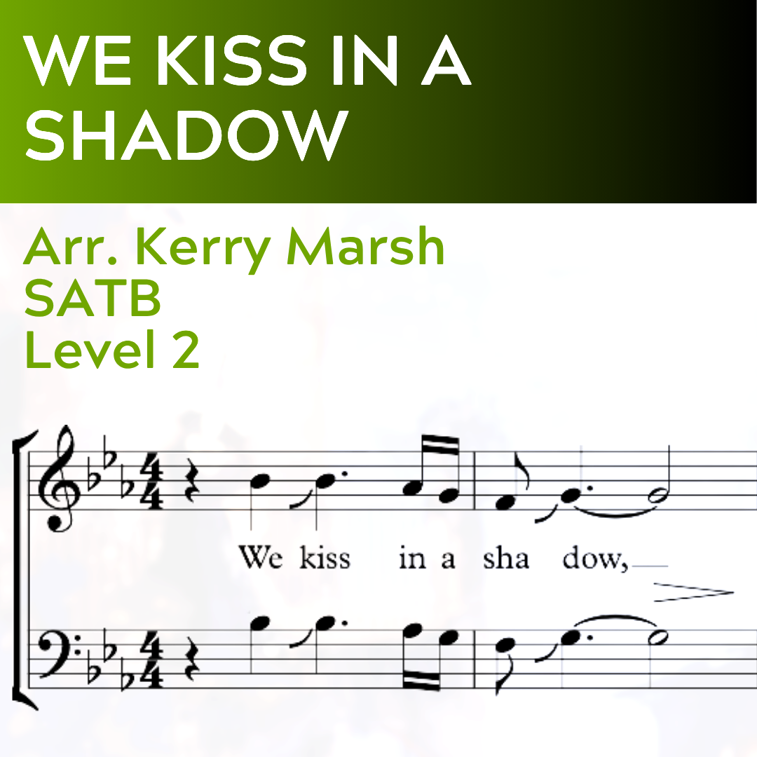 We Kiss in a Shadow (SATB - L2)