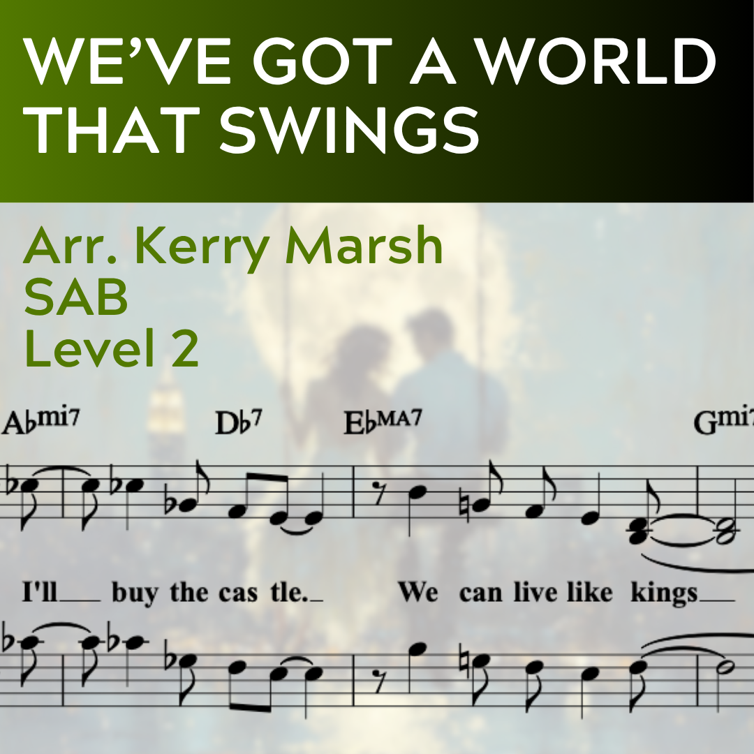 We've Got a World That Swings (SAB - L2)