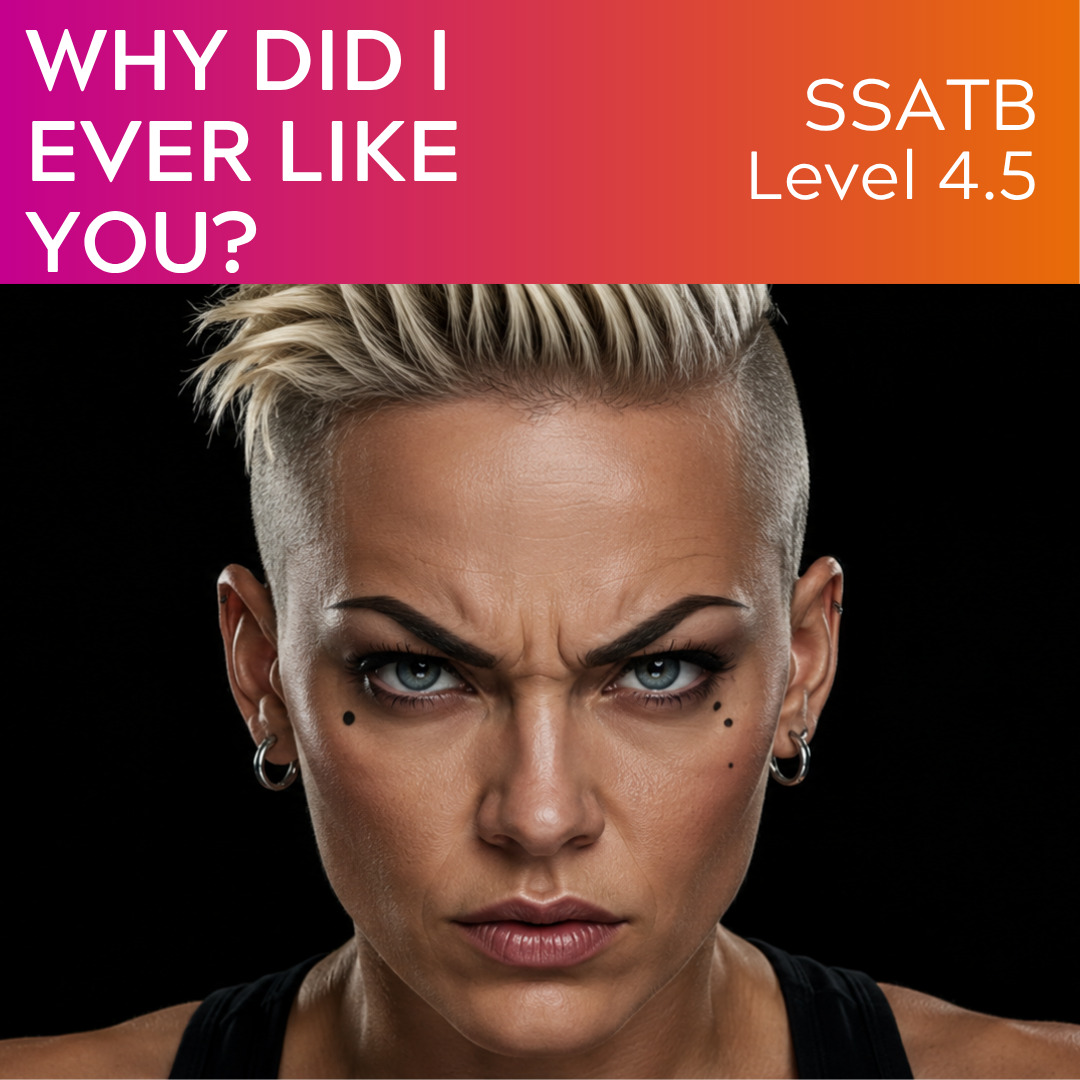 Why Did I Ever Like You? (SSATB - L4.5)