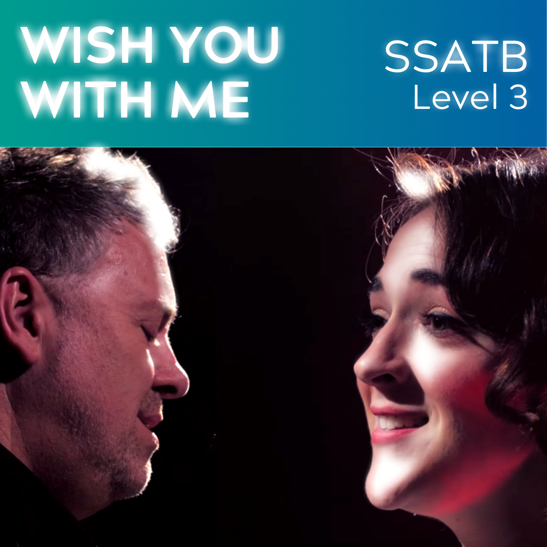 Wish You With Me (SSATB - L3)